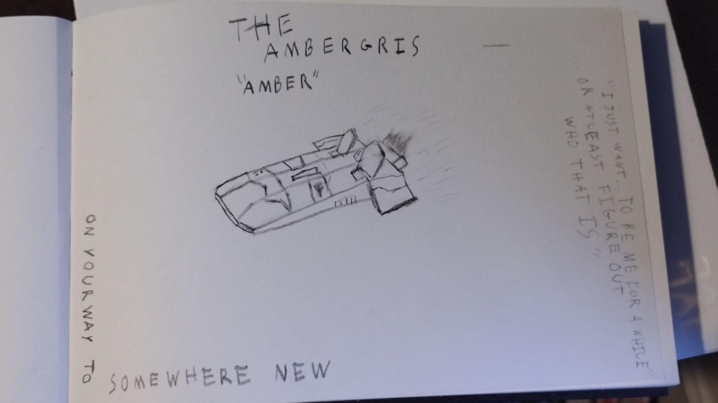 A Pencil Drawing Of The Space Ship Ambergris From Citizen Sleeper With The Text I just Want To Be Me For A While On One Side And On Your Way To Somewhere New On The Other